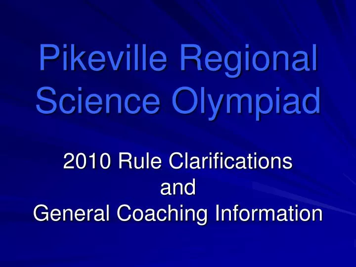 pikeville regional science olympiad 2010 rule clarifications and general coaching information
