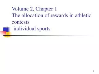 Volume 2, Chapter 1 The allocation of rewards in athletic contests -individual sports