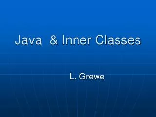 Java &amp; Inner Classes