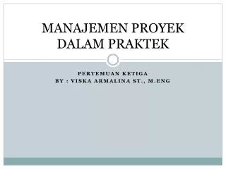 manajemen proyek dalam praktek