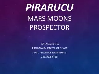 Pirarucu Mars Moons Prospector