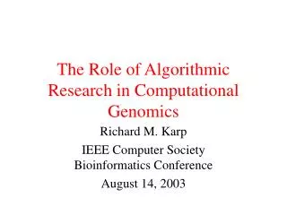 The Role of Algorithmic Research in Computational Genomics