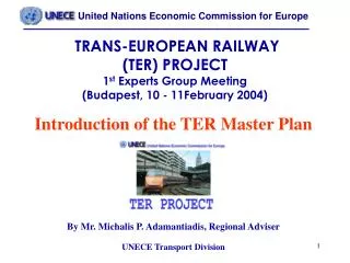 Introduction of the TER Master Plan By Mr. Michalis P. Adamantiadis, Regional Adviser
