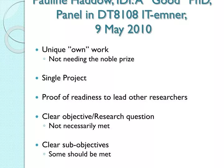 pauline haddow idi a good phd panel in dt8108 it emner 9 may 2010