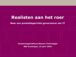 Realisten aan het roer Naar een prestatiegerichte governance van IT