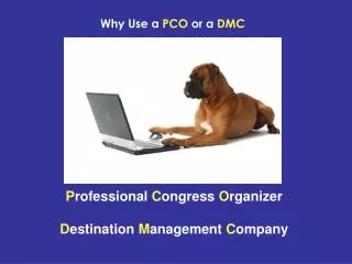 Why Use a PCO or a DMC