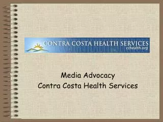 Media Advocacy Contra Costa Health Services