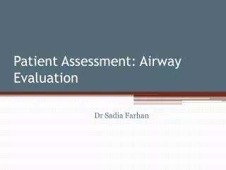 Patient Assessment: Airway Evaluation