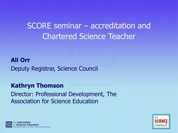 score seminar accreditation and chartered science teacher