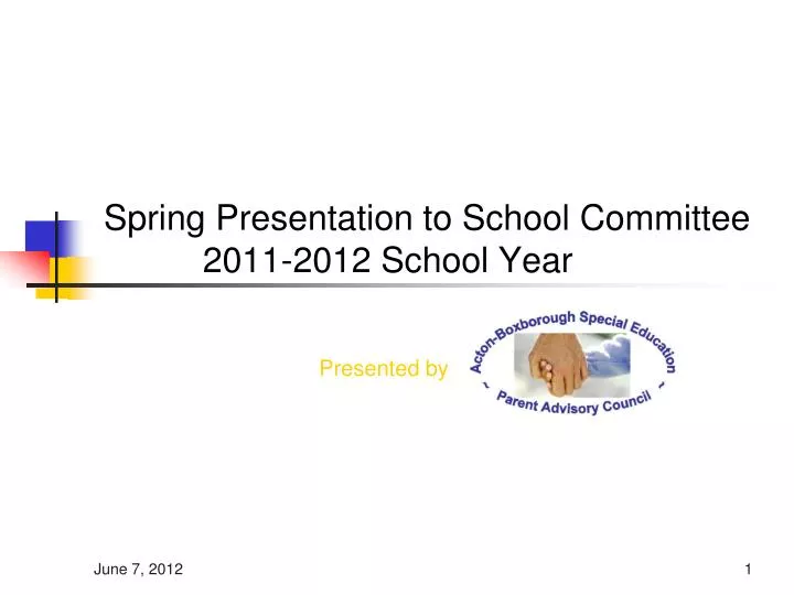 spring presentation to school committee 2011 2012 school year