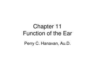 Chapter 11 Function of the Ear