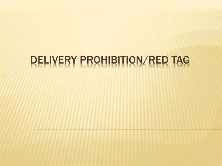 delivery prohibition red tag
