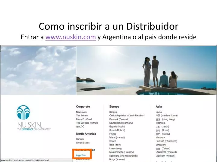 como inscribir a un distribuidor entrar a www nuskin com y argentina o al pais donde reside