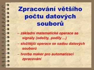 zpracov n v t ho po tu datov ch soubor