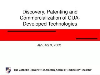 Discovery, Patenting and Commercialization of CUA-Developed Technologies