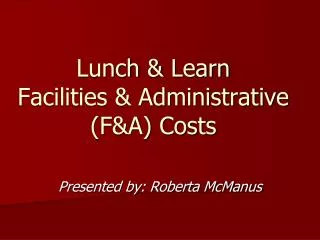 Lunch &amp; Learn Facilities &amp; Administrative (F&amp;A) Costs