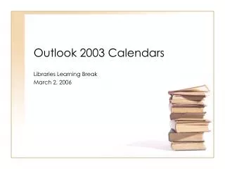 Outlook 2003 Calendars