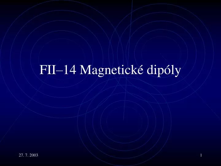 f ii 14 magnetick dip ly