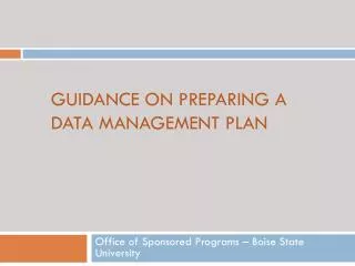 Guidance on Preparing a Data Management Plan