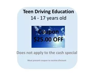 Teen Driving Education 14 - 17 years old Coupon $25.00 OFF