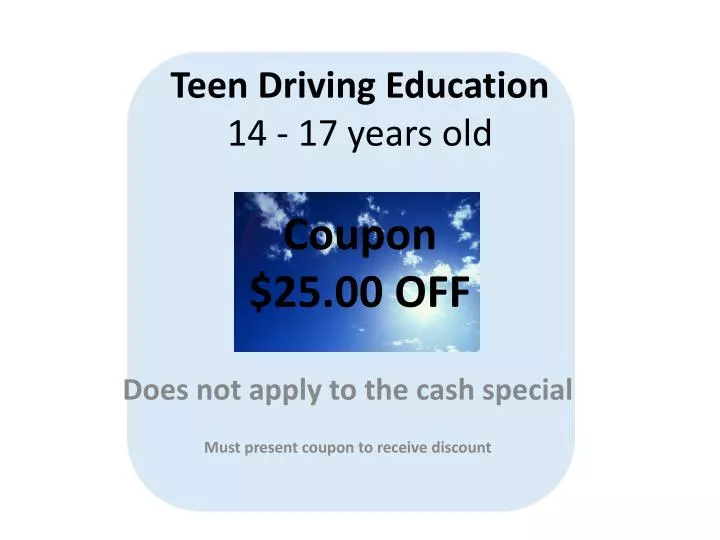 teen driving education 14 17 years old coupon 25 00 off