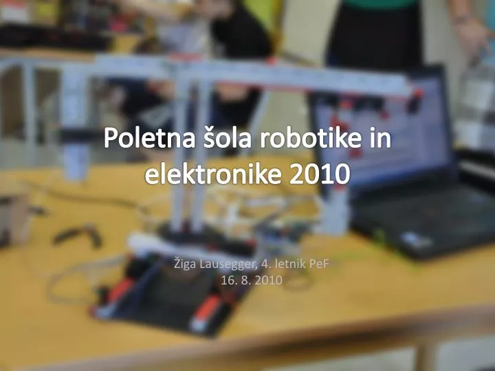 poletna ola robotike in elektronike 2010