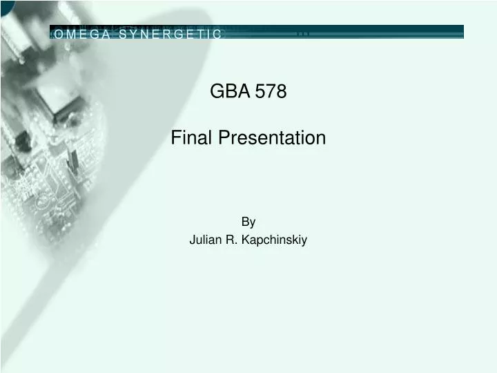 gba 578 final presentation