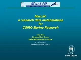 MarLIN: a research data metadatabase for CSIRO Marine Research Tony Rees Divisional Data Centre