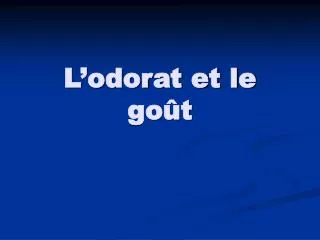 l odorat et le go t