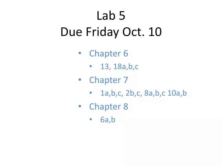 lab 5 due friday oct 10