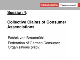 Session 4 : Collective Claims of Consumer Asscociations