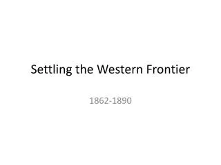 Settling the Western Frontier