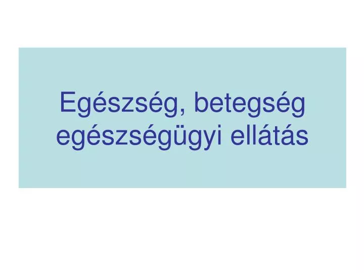 eg szs g betegs g eg szs g gyi ell t s