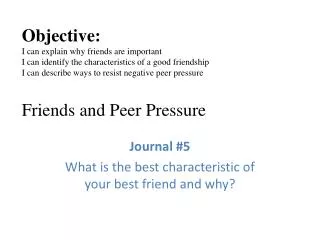 Journal #5 What is the best characteristic of your best friend and why?