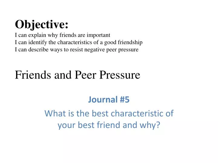 journal 5 what is the best characteristic of your best friend and why