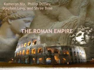 THE ROMAN EMPIRE