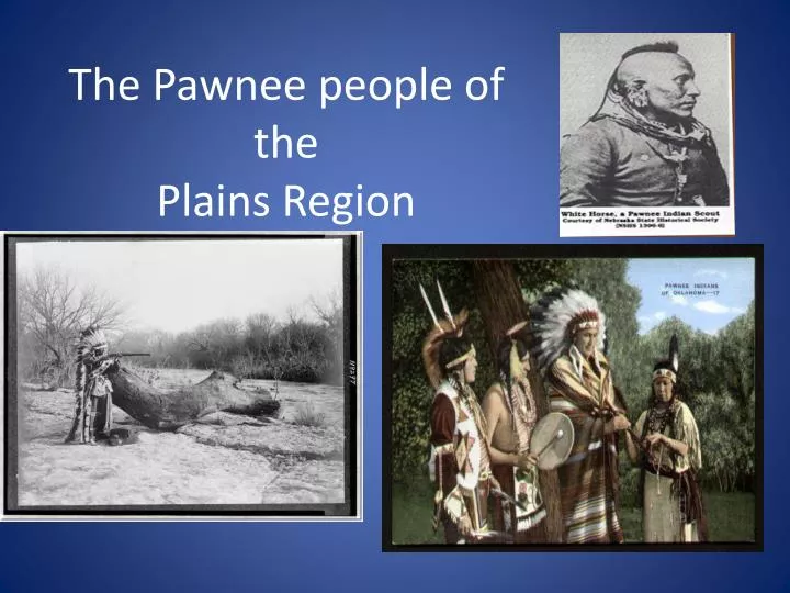 the pawnee people of the plains region