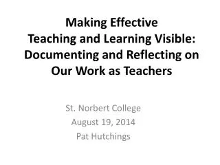St. Norbert College August 19, 2014 Pat Hutchings