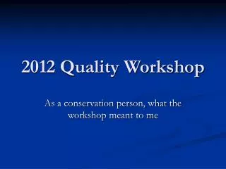 2012 Quality Workshop