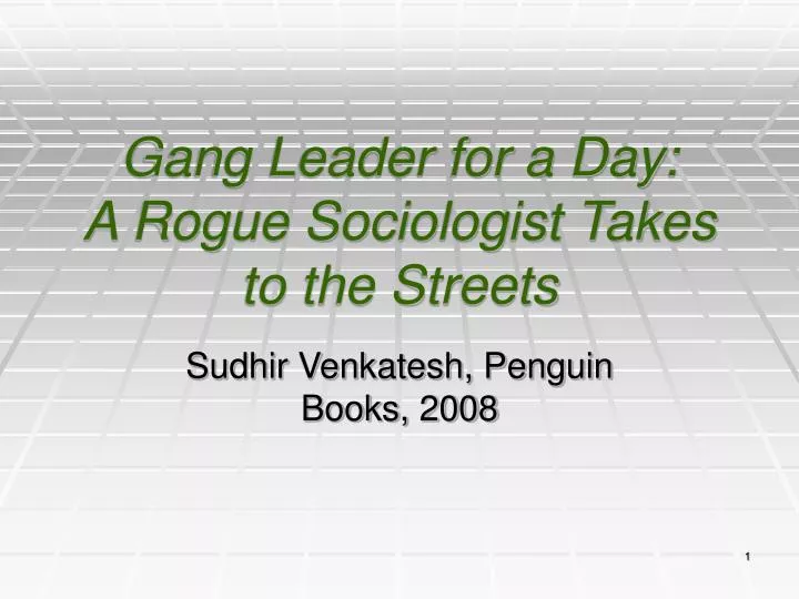 gang leader for a day a rogue sociologist takes to the streets