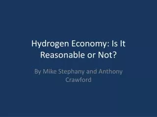 Hydrogen Economy: Is It Reasonable or Not?