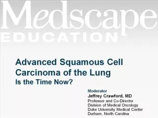 Advanced Squamous Cell Carcinoma of the Lung Is the Time Now?