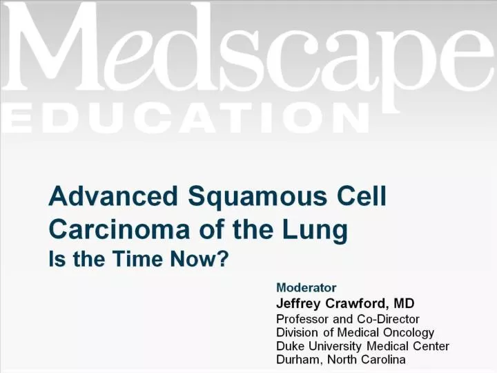 advanced squamous cell carcinoma of the lung is the time now