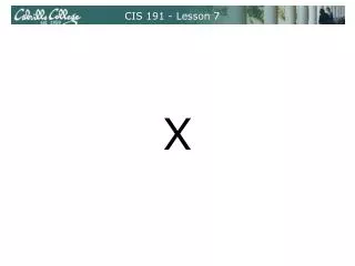 CIS 191 - Lesson 7