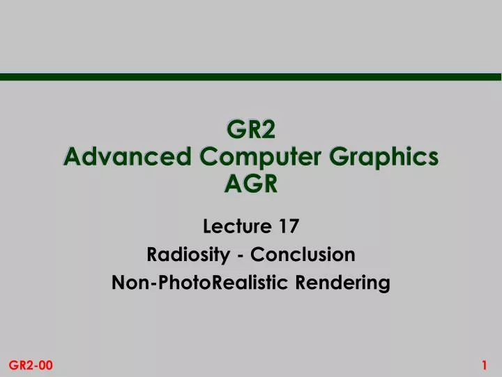 gr2 advanced computer graphics agr