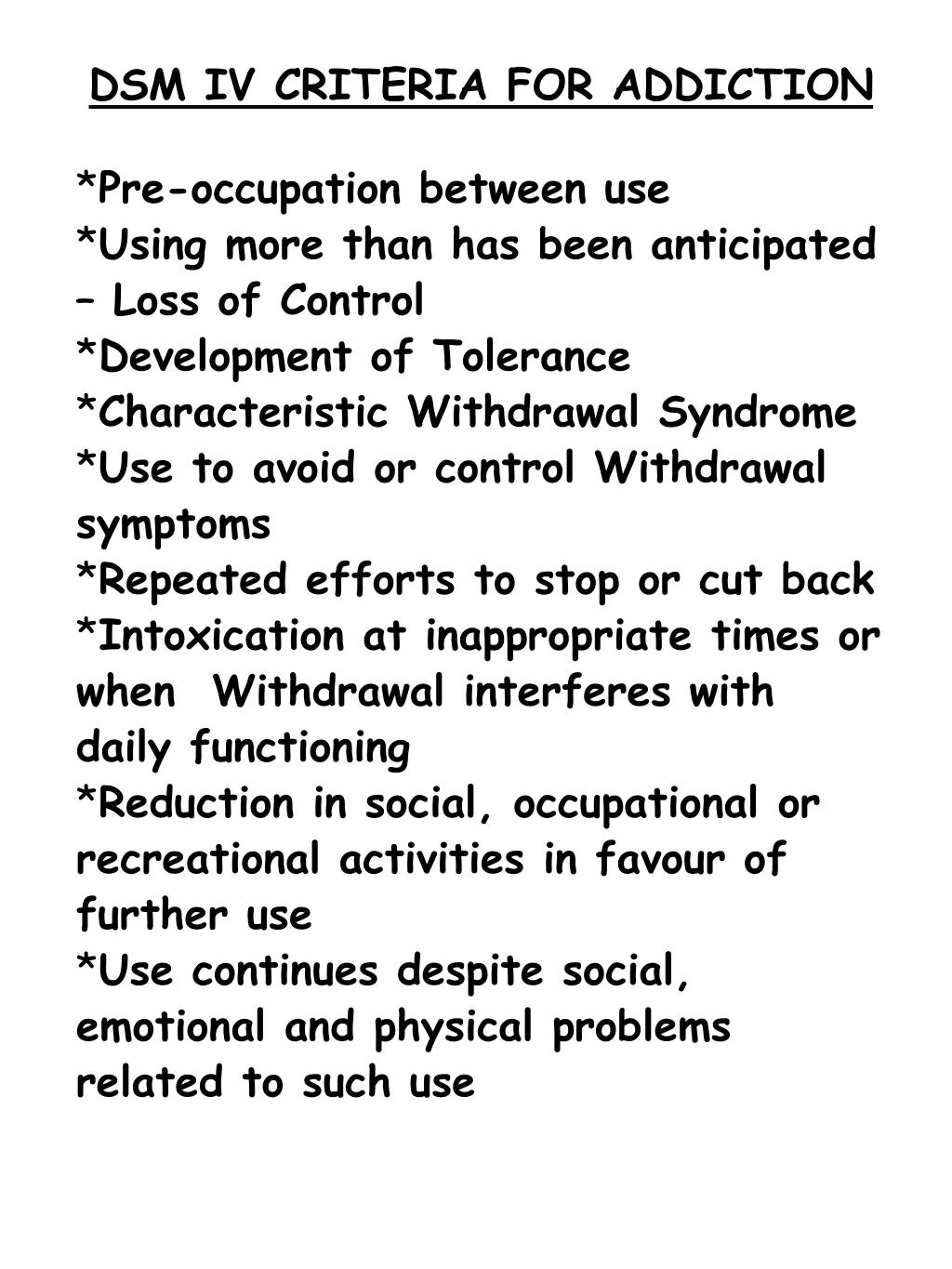 DSM IV CRITERIA FOR ADDICTION Pre-occupation between use - slide 1