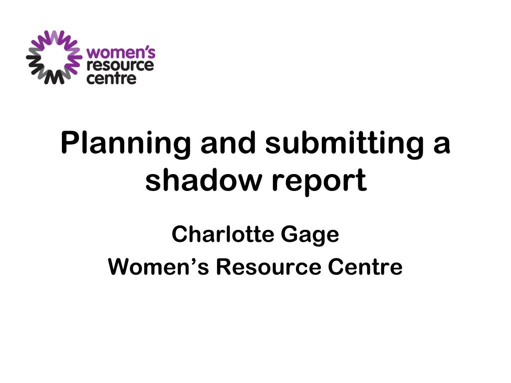 Shadow Report PPT - Empowering Women's Rights: Submitting a Shadow Report for CEDAW ...