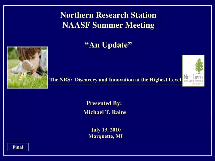northern research station naasf summer meeting an update