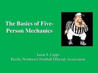The Basics of Five-Person Mechanics