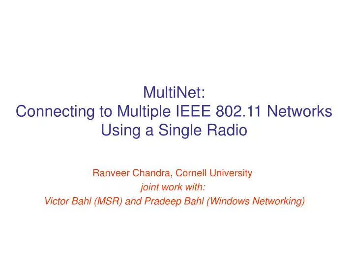 multinet connecting to multiple ieee 802 11 networks using a single radio